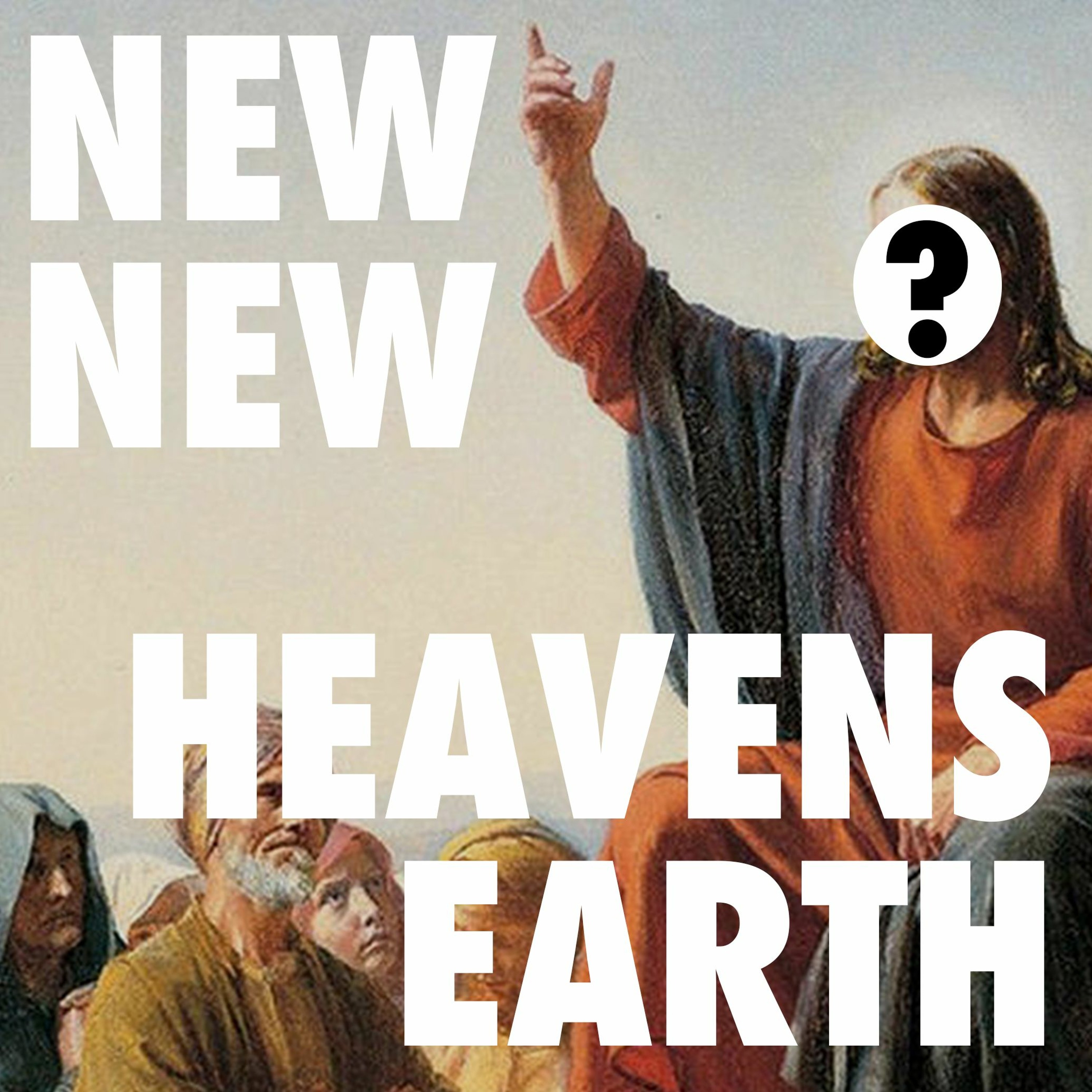 New Heavens New Earth - Revelation 21 episode artwork