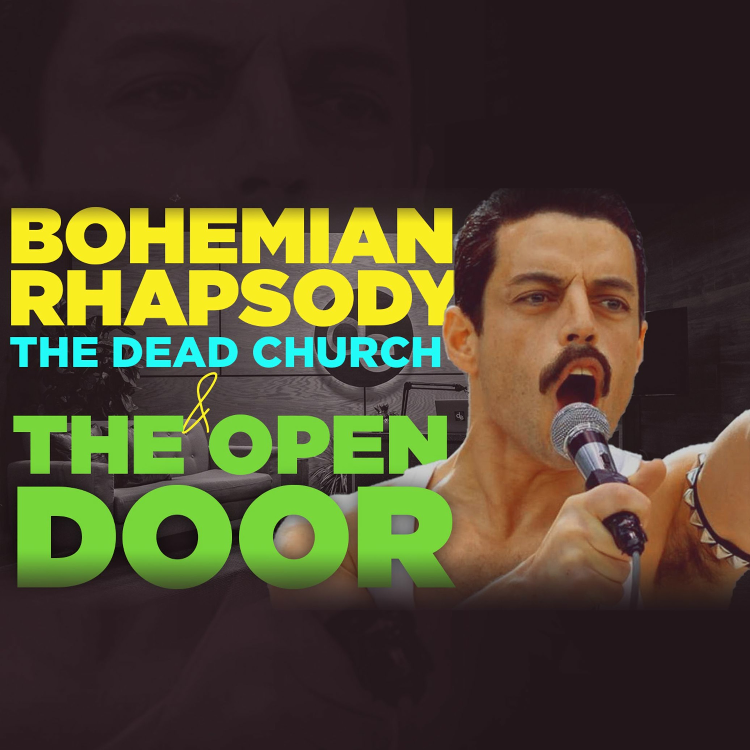 Bohemian Rhapsody, The Dead Church, & The Open Door - Revelation 2 episode artwork