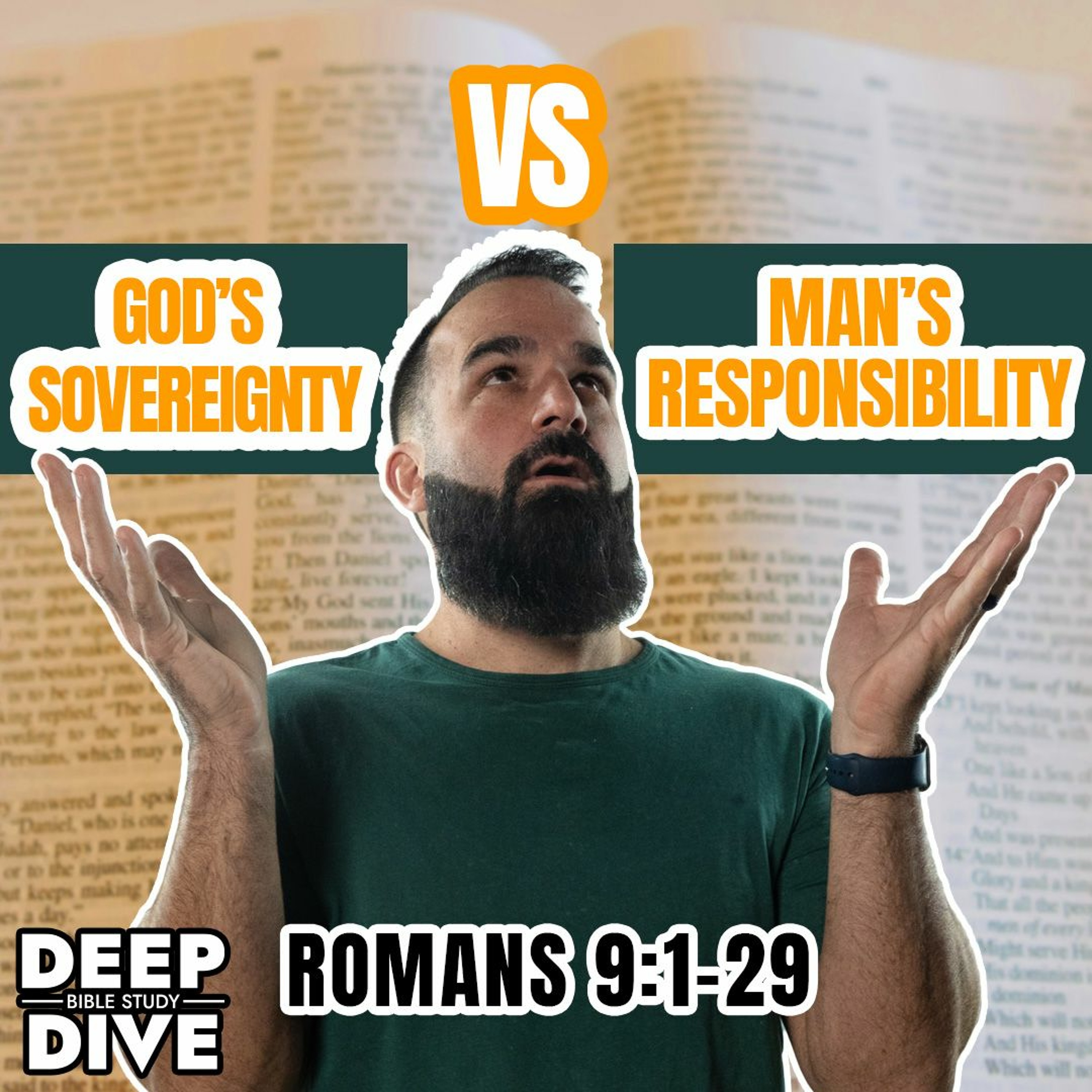 God's Sovereignty Vs Man’s Responsibility - Romans 9:1-29 episode artwork