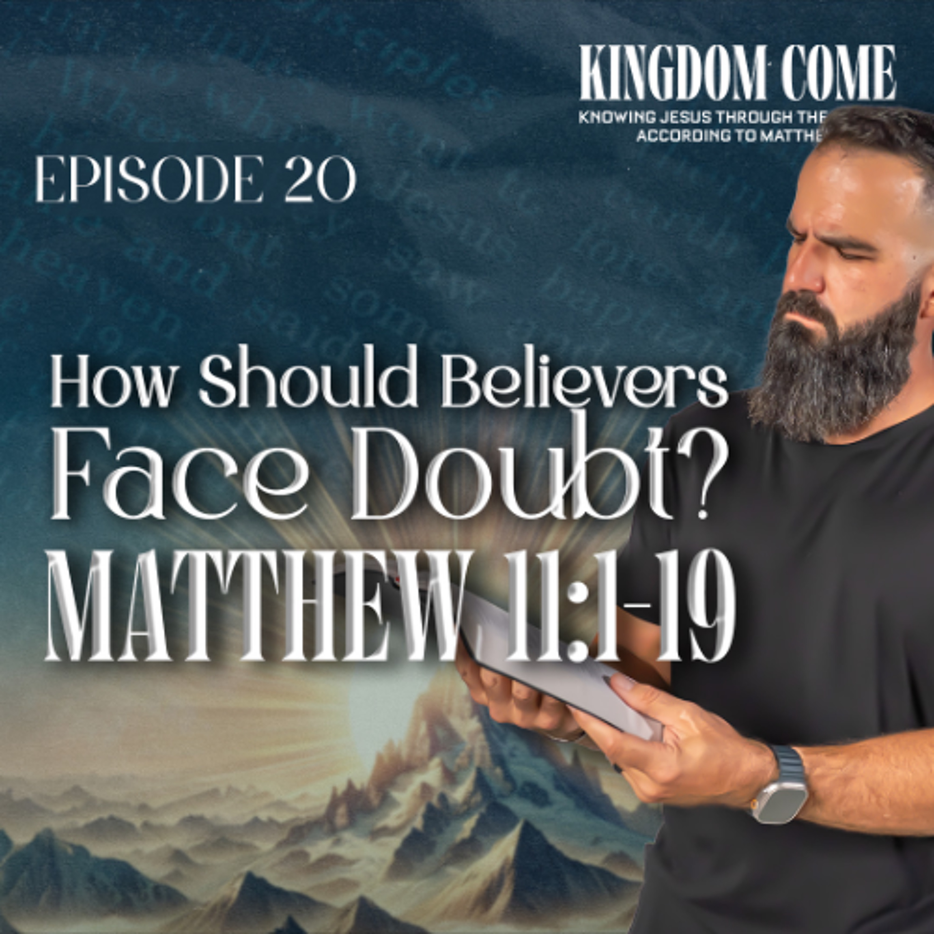 Faith in the Face of Doubt - Matthew 11:1-19 episode artwork