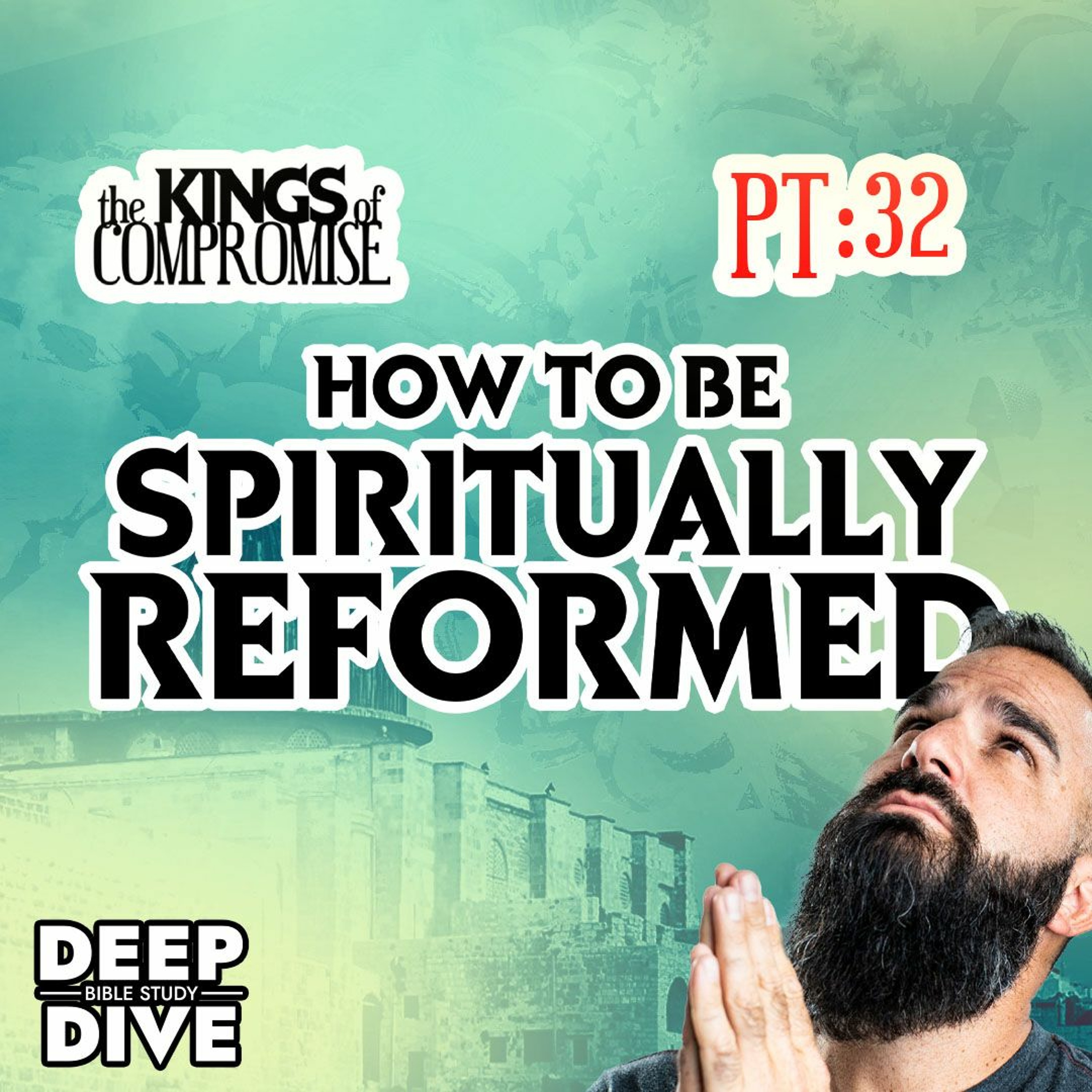 How to be Spiritually Reformed - 2 Kings 22-23 episode artwork