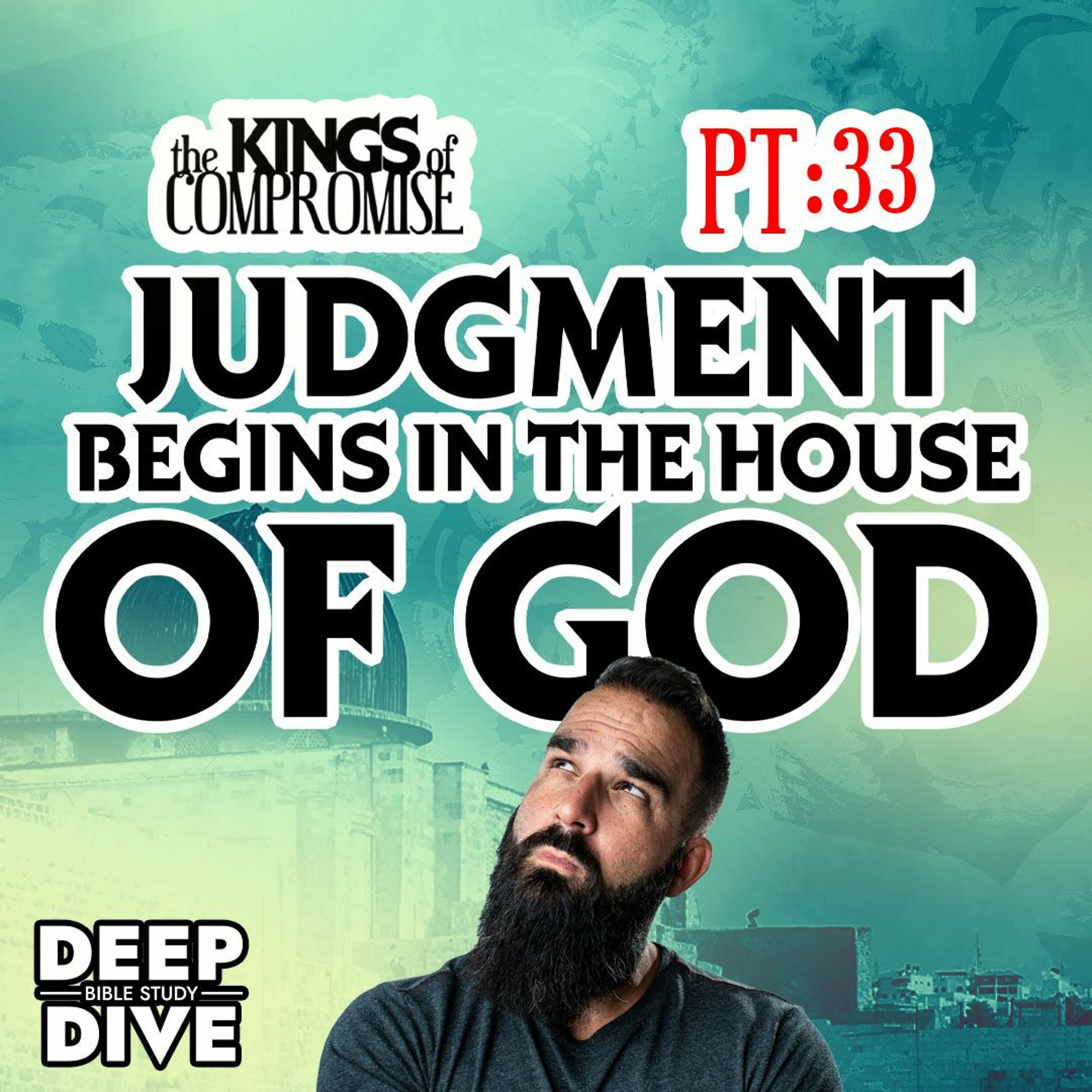 Judgment begins in the house of God - 2 Kings 24-25 episode artwork
