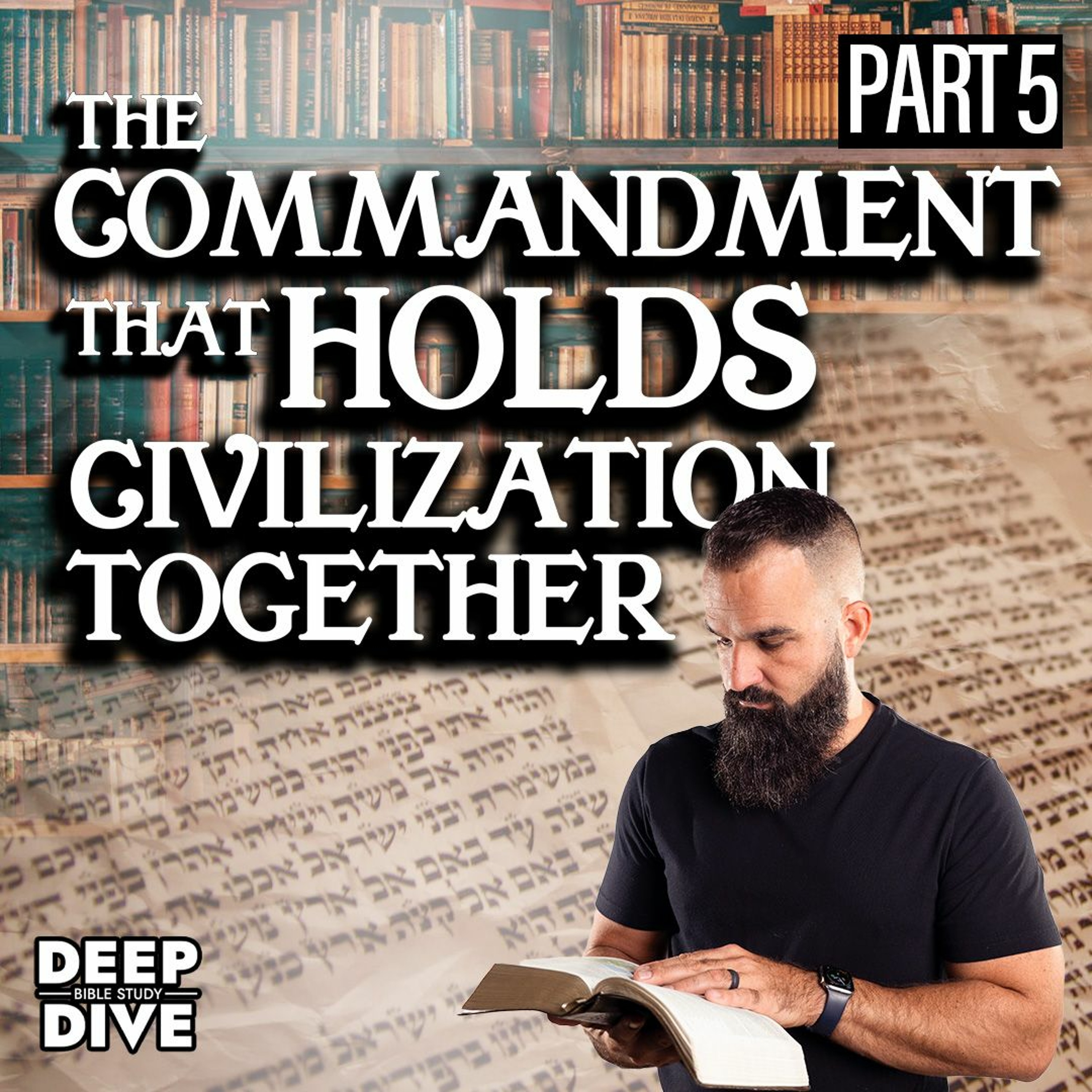 The Commandment that Holds Civilization Together episode artwork