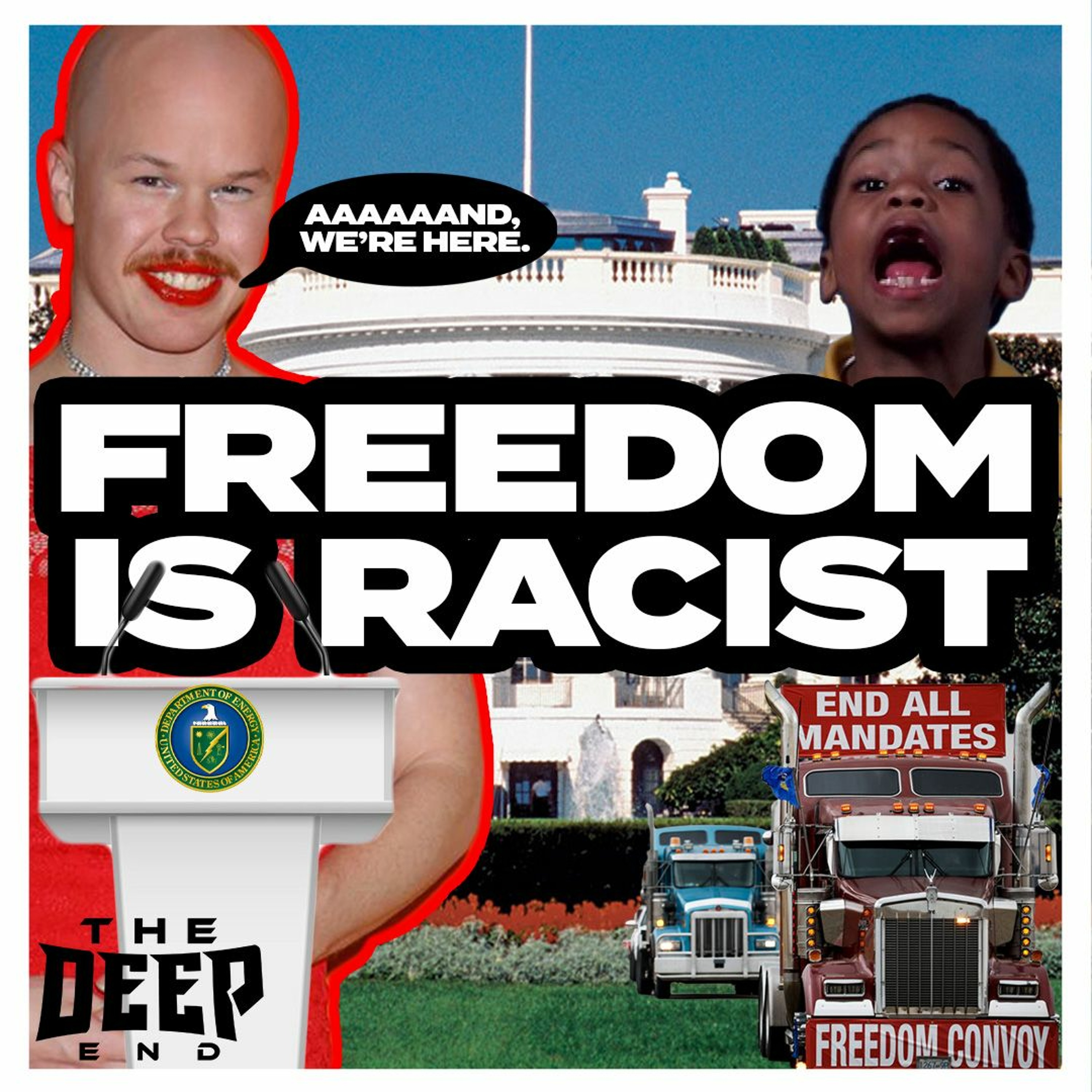 Freedom Is Racist, What College Is Teaching, Dept. Of Energy Hires Drag Queen episode artwork