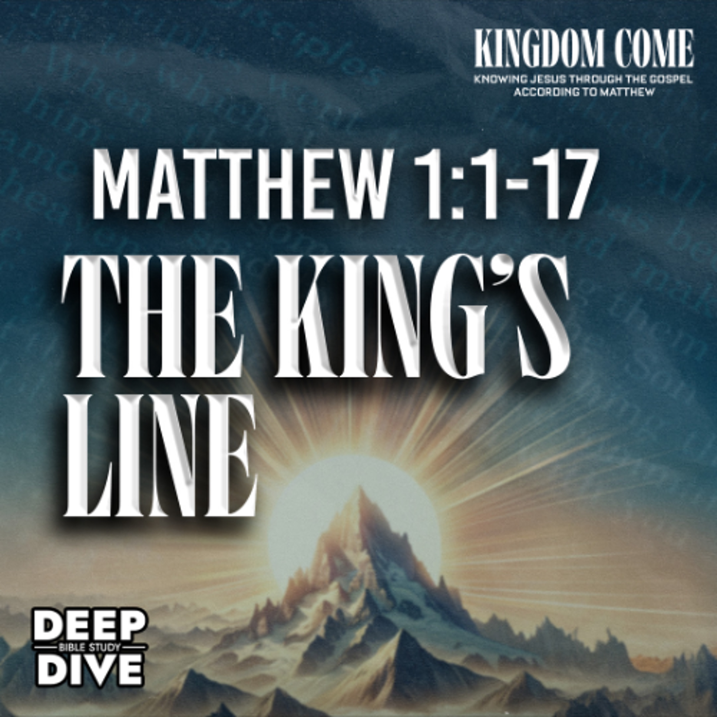 The Genealogy of the King - Matthew 1:1-17 episode artwork