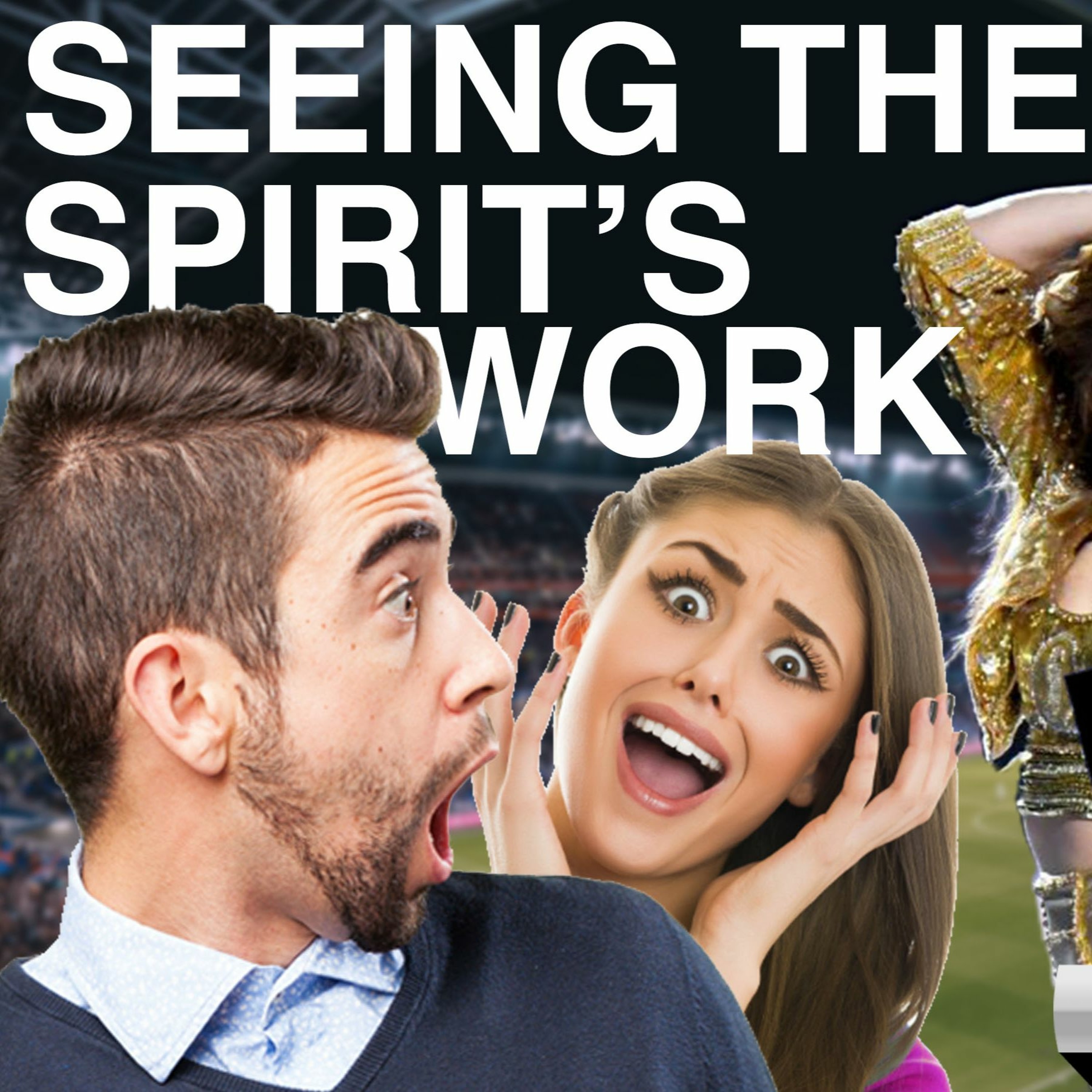 Seeing The Spirit's Work episode artwork