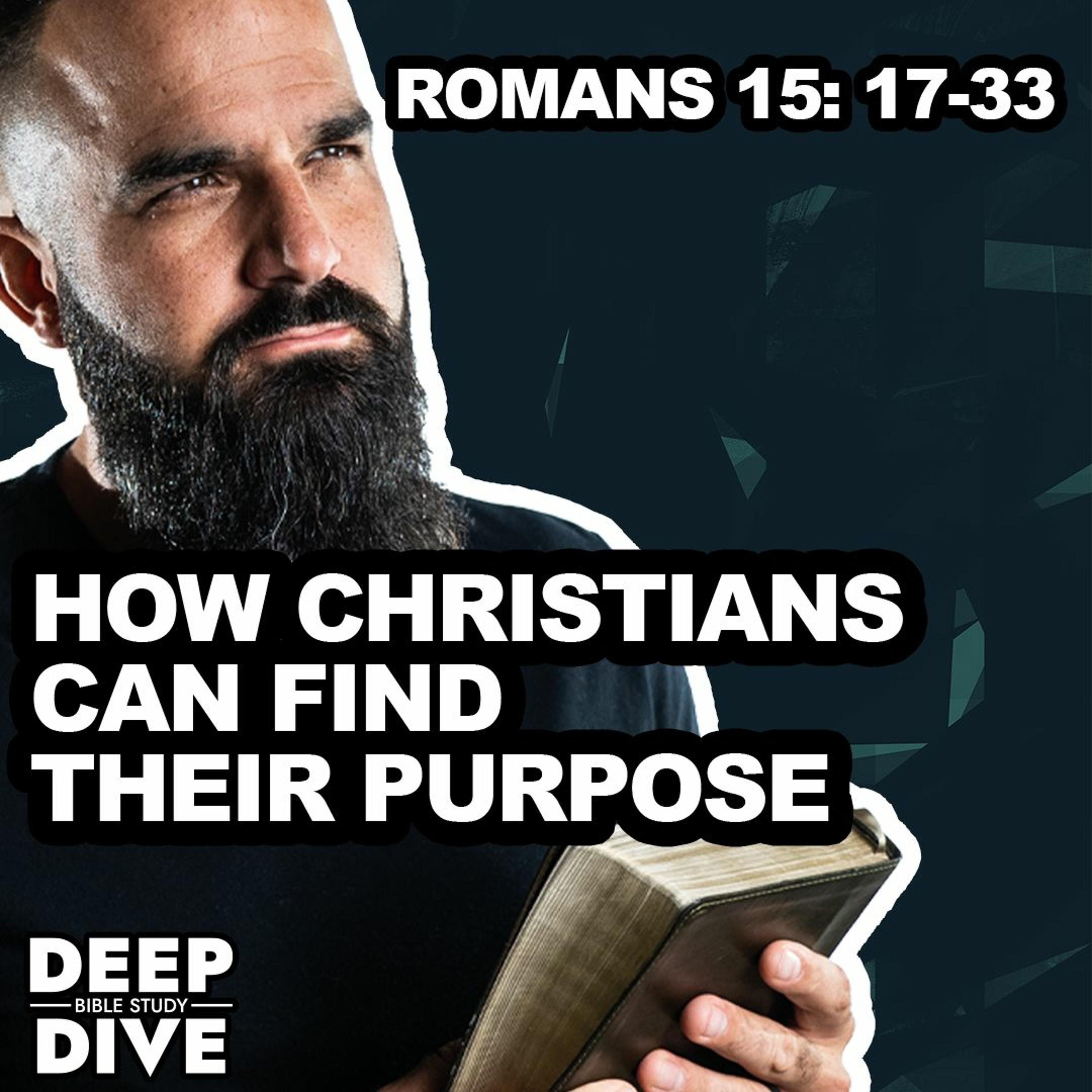 How Christians can find their purpose. - Romans 15:17-33 episode artwork