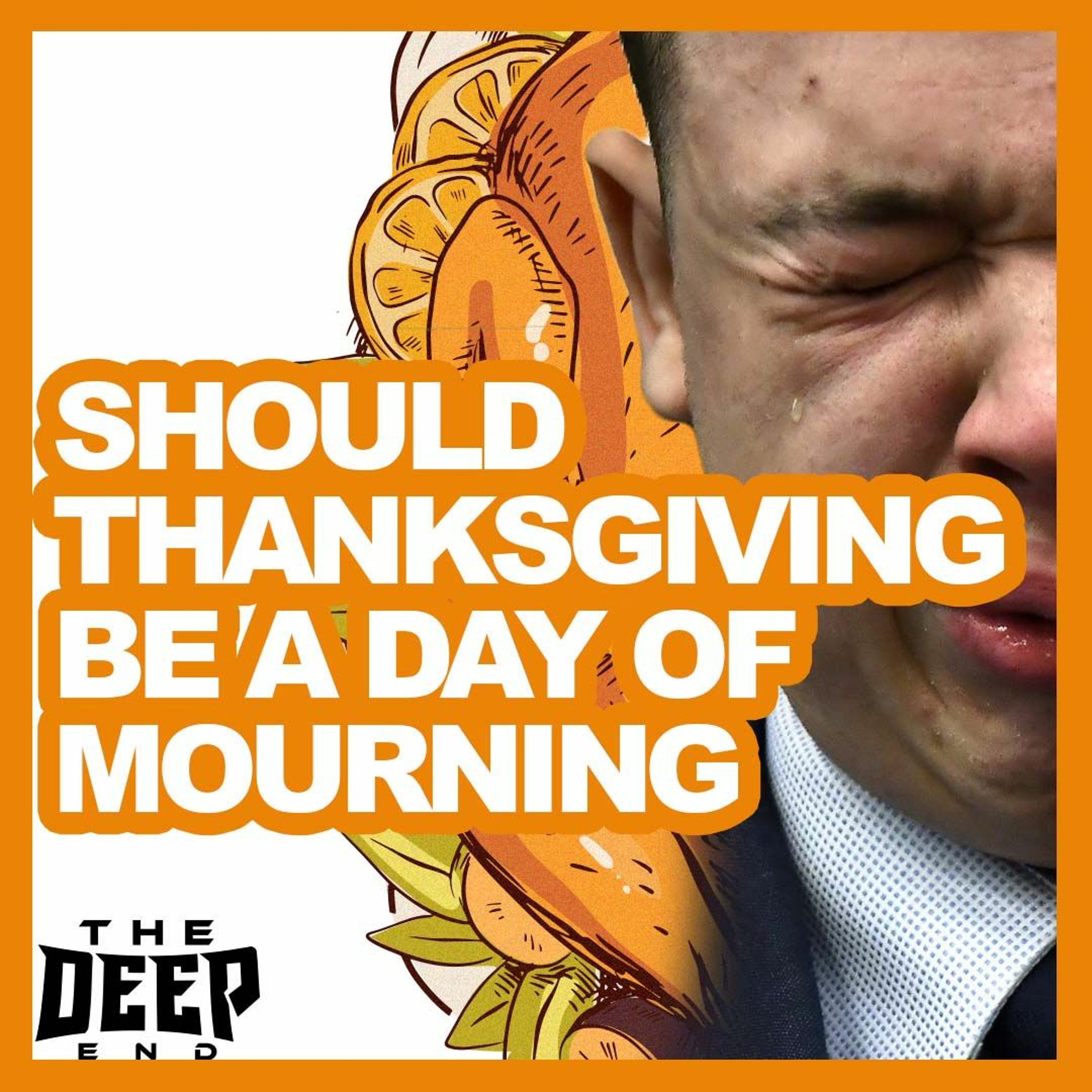 Thanksgiving As A Day Of Mourning, Media Lies To You. Fix THIS Before Christmas episode artwork