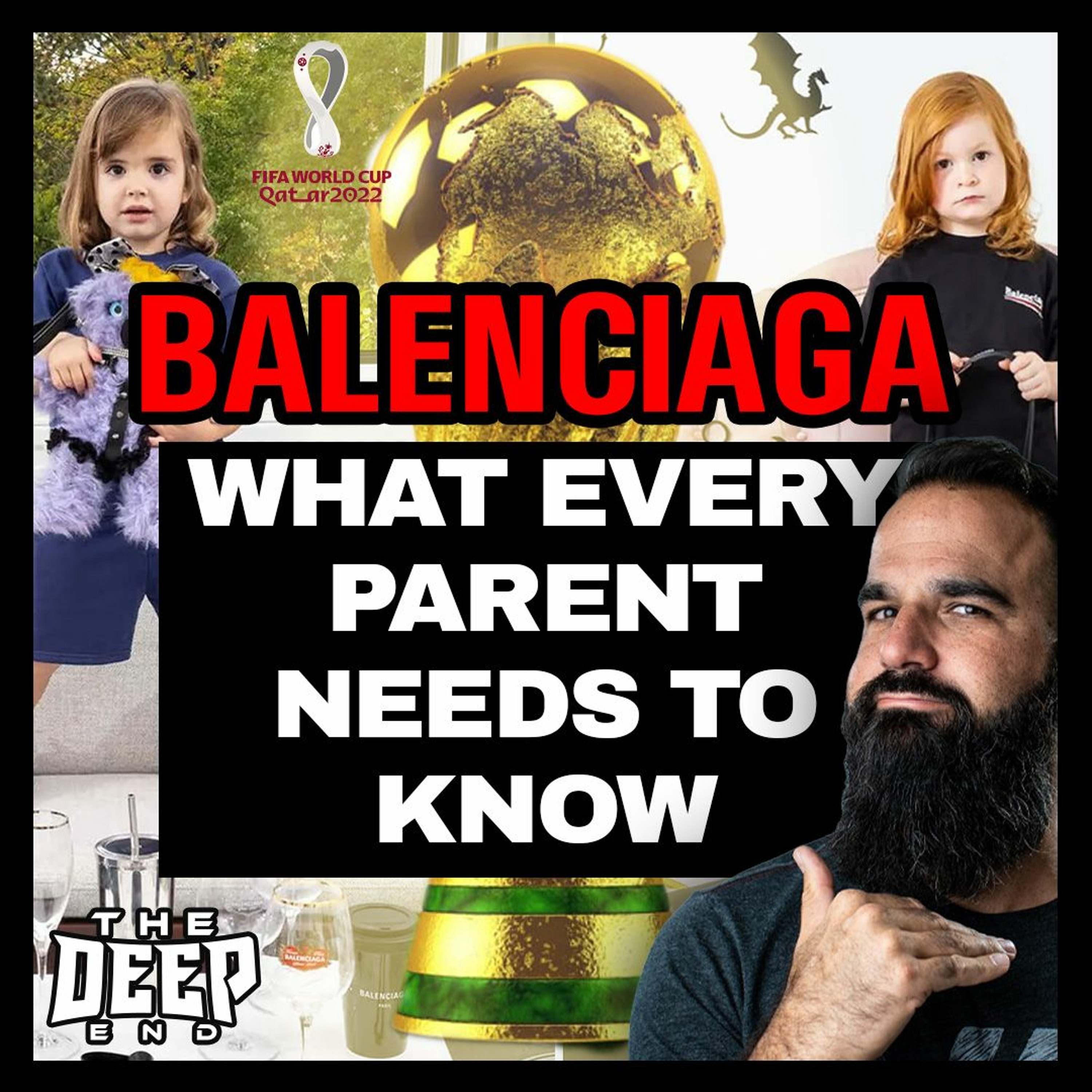 The truth about Balenciaga and what every parent needs to know, The World cup cancels the woke mob episode artwork