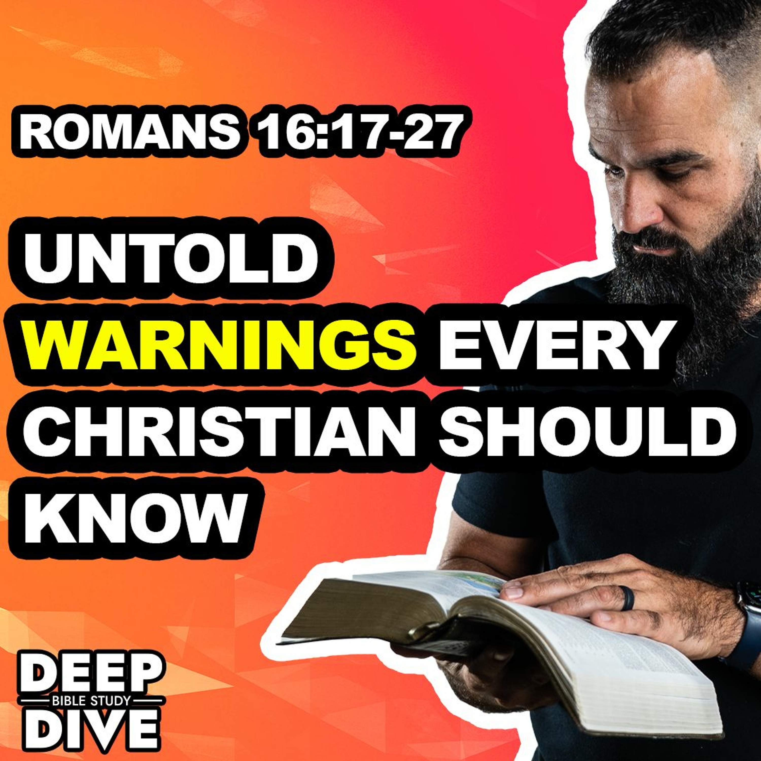 Untold warnings every Christian should know - Romans 16:17-27 episode artwork
