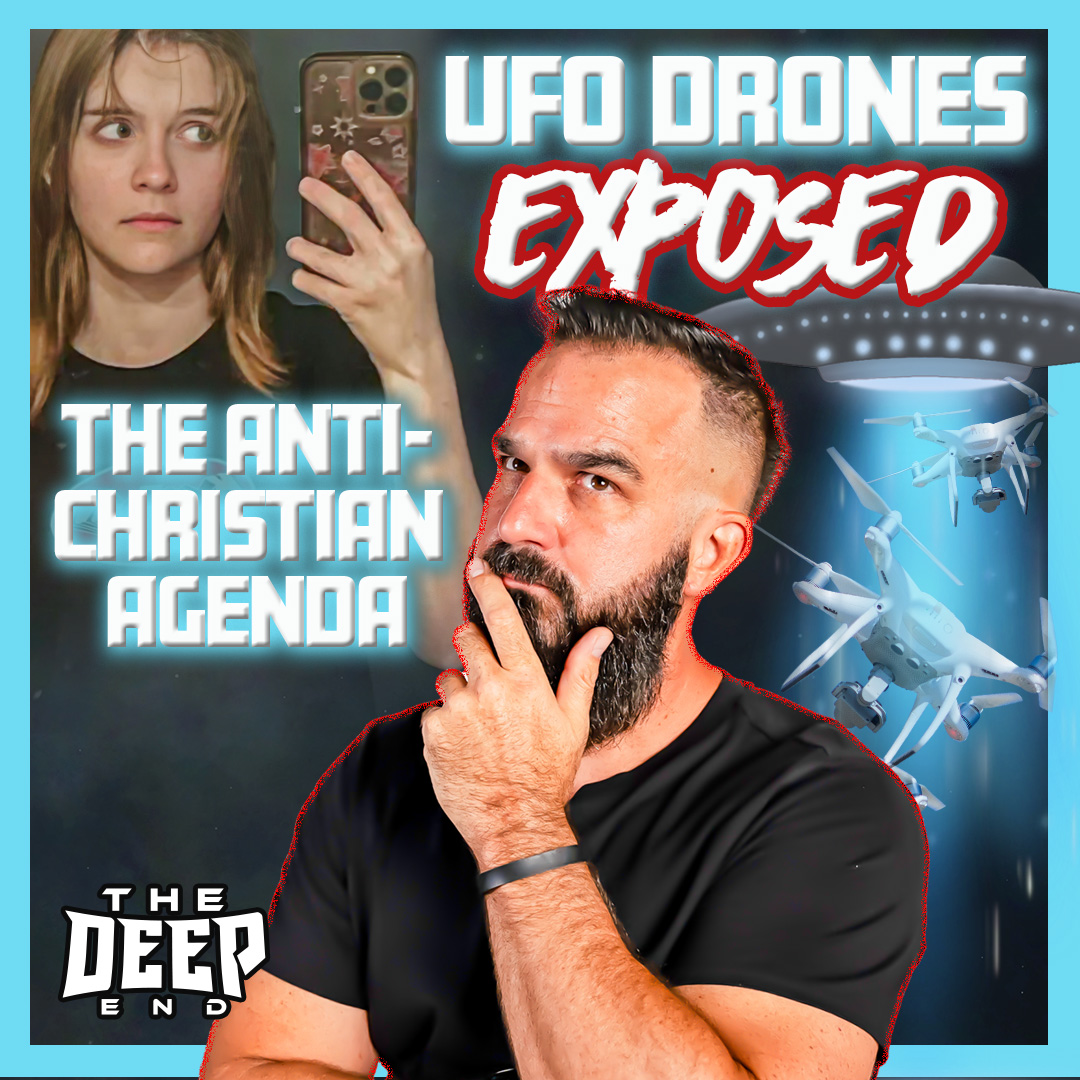 UFO Drones: Hidden Truth & The Anti-Christian Agenda episode artwork